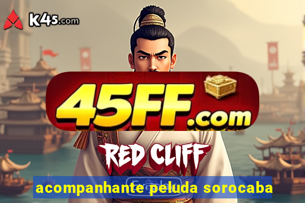 acompanhante peluda sorocaba
